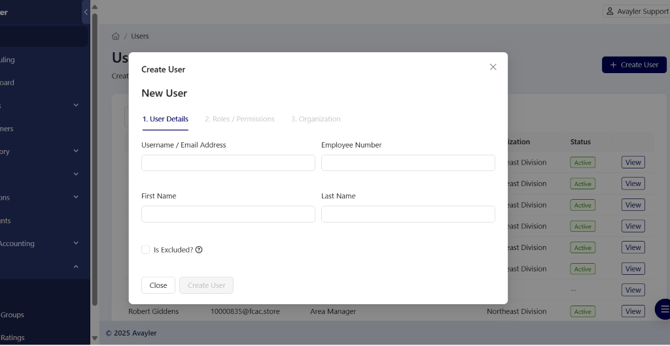 Iff / Users 
Create User 
New User 
l. User Details 
username / Email Address 
First Name 
Iccounting 
Is Excluded? O 
Employee Number 
Last Name 
tion 
Division 
Division 
Division 
Division 
Division 
Division 
ast Division 
Active 
Active 
Active 
Avayler Sup 
+ Create user 
View 
Close 
Groups 
C 2025 Av 
Ratings 
Create Llser 
